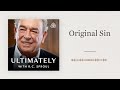 Original Sin: Ultimately with R.C. Sproul