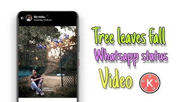 Leaves Fall Whatsapp status video | how to make whatsapp status video