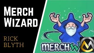 Merch Wizard Tips with Rick Blyth (Game Changer for Q4!)
