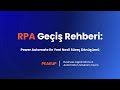 RPA Geçiş Rehberi Power Automate ile Yeni Nesil Süreç Dönüşümü