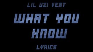 Lil Uzi Vert \& NBA Youngboy - What You Know (Lyrics)