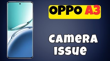 OPPO A3 How to fix Camera Problem || Camera Not working || Camera issue  (new)