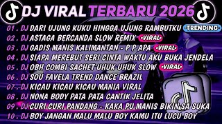 DJ TIKTOK TERBARU 2026🎵DJ DARI UJUNG KUKU HINGGA UJUNG RAMBUTKU🎵DJ ASTAGA BERCANDA SLOW REMIX ||FULL