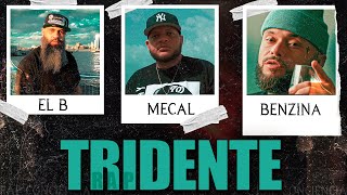 MECAL Feat Benzina & El B - TRIDENTE