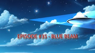APPARITION APPARATUS - Episode #35 - Blue Beam