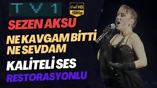 Sezen Aksu - Ne Kavgam Bitti Ne Sevdam | TV1 | Yüksek Kalite Ses | Restorasyonlu | FULL HD Resimi