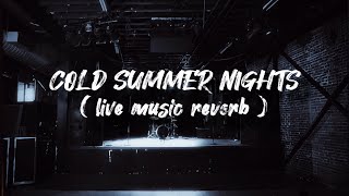 Kurei - Cold Summer Nights (Live Stage Reverb w/ Lyrics)
