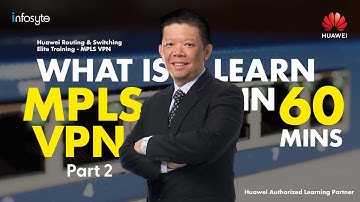 Huawei HCIE Routing & Switching Elite Training - MPLS VPN Part 2