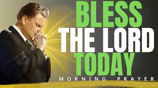Bless the Lord with All Your Heart, Soul & Mind | Powerful Morning Prayer | Billy Graham