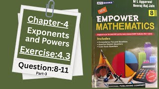 Exercise 4.3 Question:8-11 Exponents and Powers Chapter-4 Class 8 empower mathematics ML Aggarwal