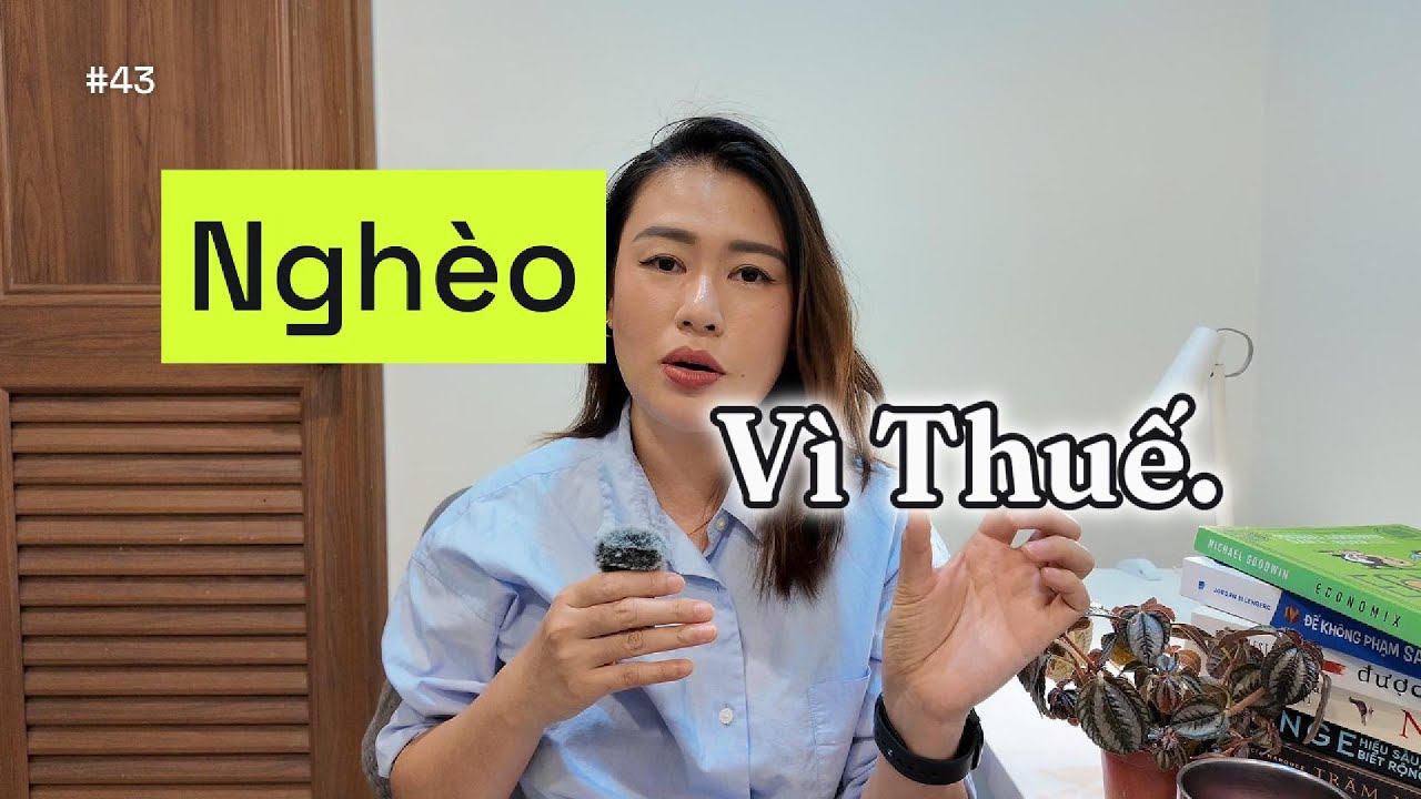 #43. 3 Cách Thuế Ảnh Hưởng Tới Túi Tiền Chúng Ta | Personal Finance 101