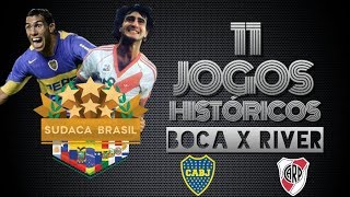 Sudaca Brasil - 11 Jogos Históricos - Boca Juniors x River Plate