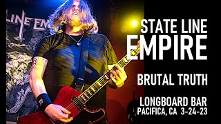 STATE LINE EMPIRE - &#39;BRUTAL TRUTH&#39; Live Performance 3-24-23