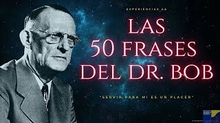 Las 50 frases del Dr. Bob / Alcohólicos Anónimos - YouTube