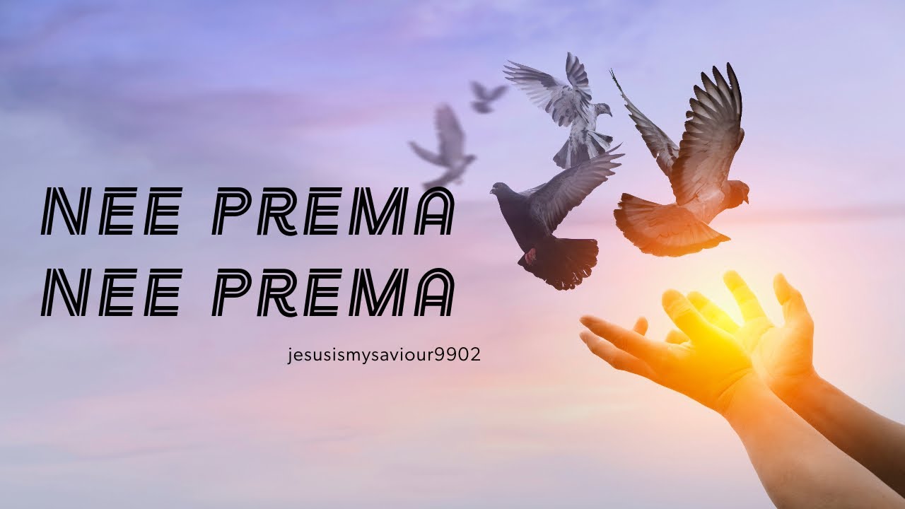 Nee Prema Nee Prema telugu christian song jesusismysavior9902 YouTube