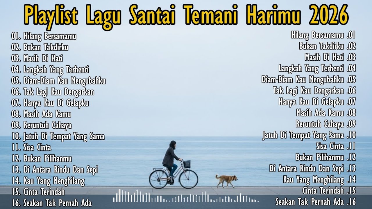 KUMPULAN LAGU POP GALAU INDONESIA TERBAIK 2026 PALING BANYAK DICARI 2026 | HILANG BERSAMAMU