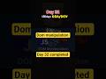 #day32#100daysofcode#100dayschallenge#dom#coding#youtubeshorts#dsa#javascript#viral#ytshorts#coder