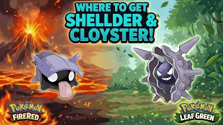 Where To Get Shellder & Cloyster In Pokemon Fire Red & Leaf Green