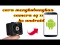 cara mengkoneksikan camera SQ 11 ke smartphone part 2