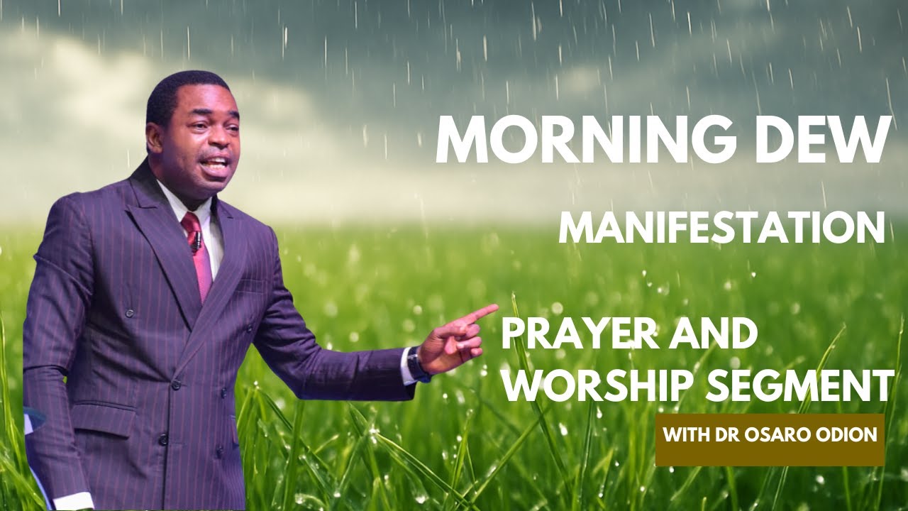 Prayer and Worship Session - Dr Osaro Odion
