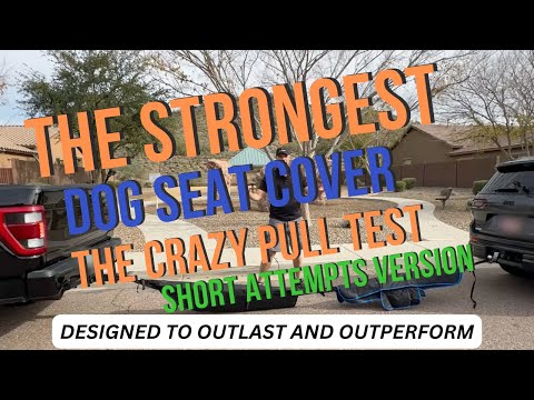 Unbelievable Results: This Dog Seat Cover Strength Test Will Blow Your Mind!  Short Version