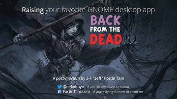 Bringing your favorite GNOME desktop app back from the dead - Jean-François Fortin Tam