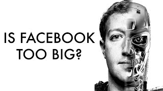 Is Facebook Too Big?