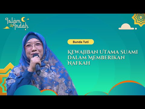 Kewajiban Utama Suami dalam Memberikan Nafkah - Ceramah Bunda Tuti