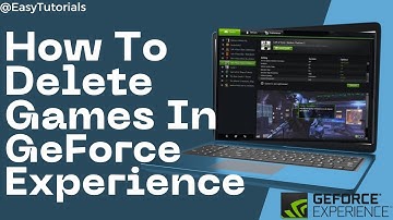 How To Delete Games In NVIDIA GeForce Experience (2024)