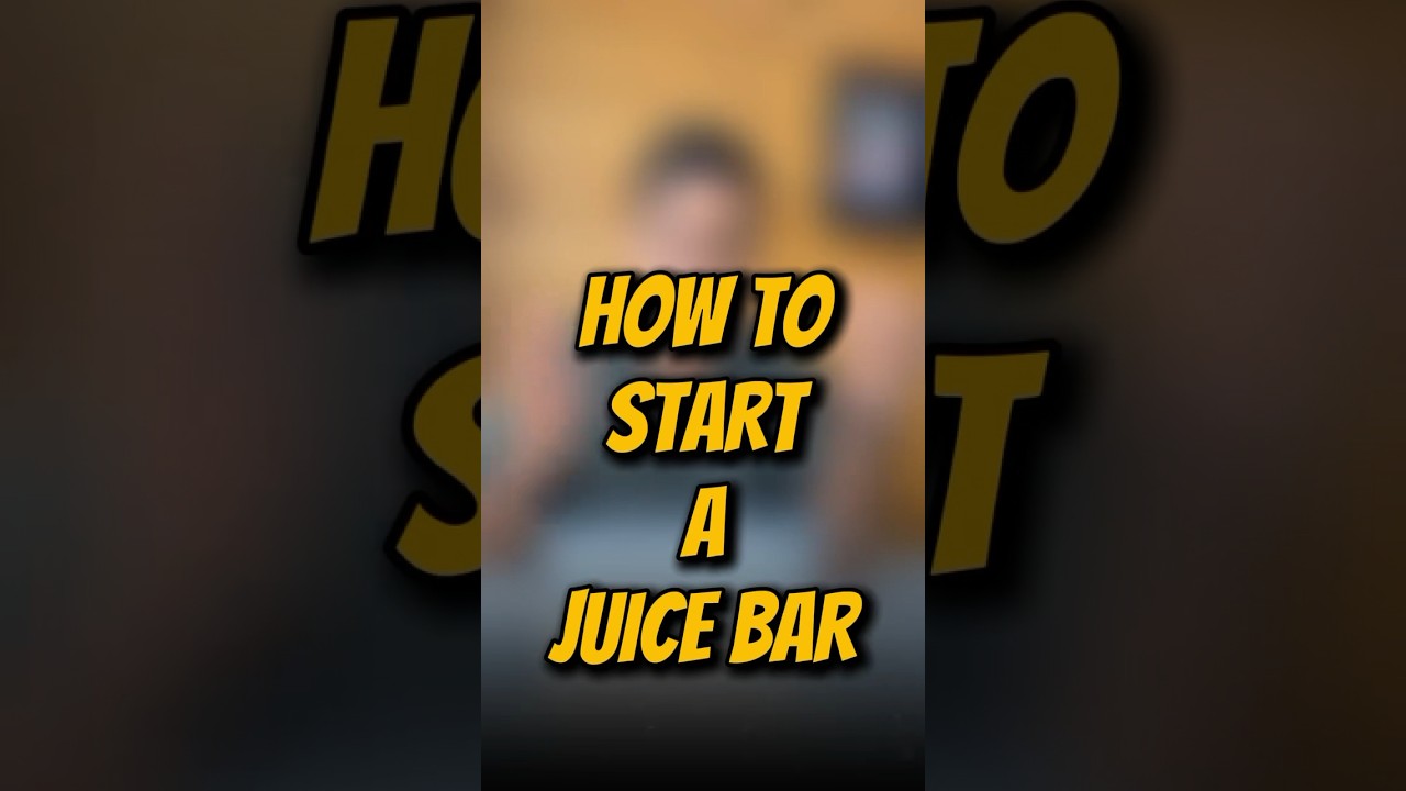 How to Start A Juice Bar Business #business #ytshorts #shorts #juicebar #startup #businessideas