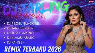  Dj Tarling Terbaru 2026  Pegel Nunggue  Album Remix  Bass Pecah
