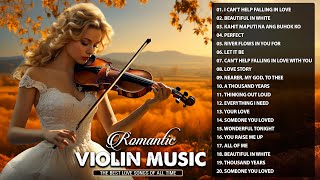 The World's Most Romantic Melodies ♥ Top Violin Romantic Music Of All Time ♥ Top 20 Violin Love Song
