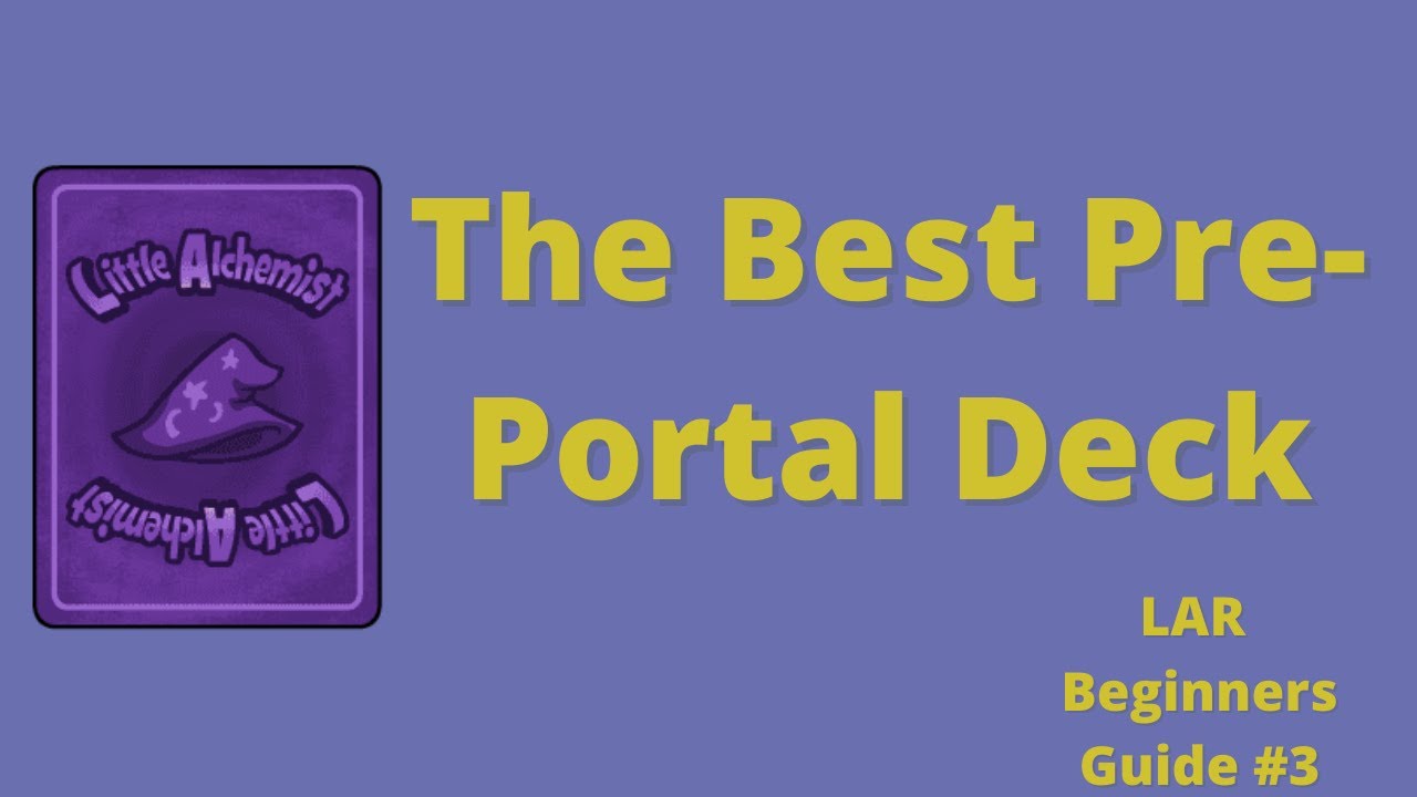 The Best Pre-Portal Deck - LAR Beginner's Guide 3 