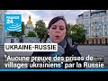 Il ny a aucune preuve des prises de villages ukrainiens par la russie  france 24