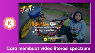 Tutorial membuat Literasi video spectrum kerenn (Kinemaster Tutorial)