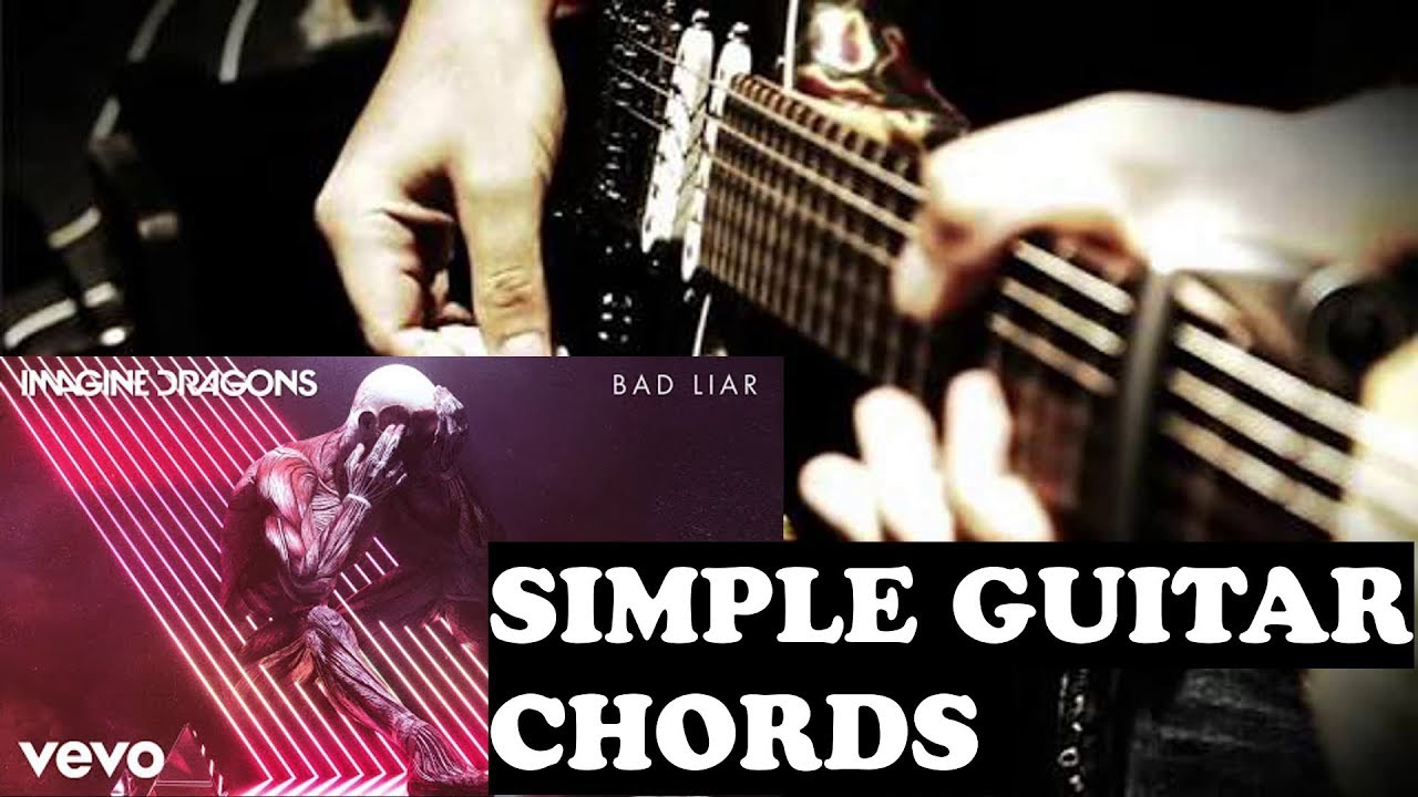 Guitar Chords bad liar| Capo without capo |Chords lesson Bad Liar |Bad ...