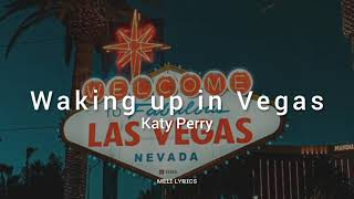 [Katy Perry] - Waking up in Vegas / lyrics