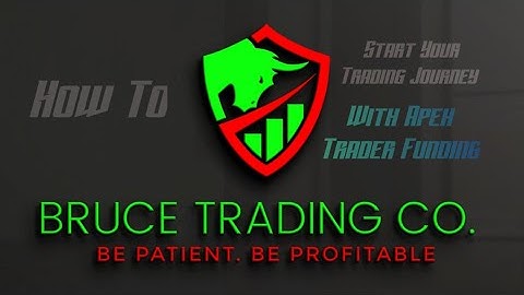How To:   Getting Started W/ Apex Trader Funding