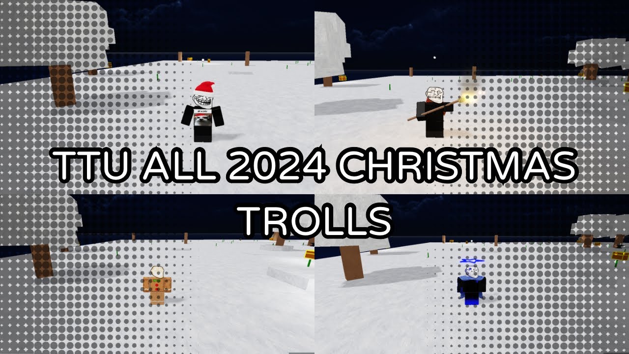 Tretraversal Trollge Universe Showcasing all 2024 Christmas event trolls