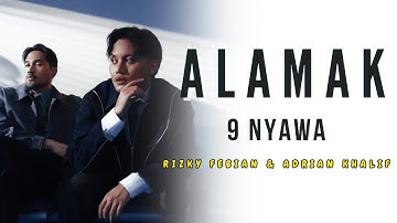 Rizky Febian & Adrian Khalif – Alamak | Sembilan Nyawa (Lagu Viral TikTok 2025)