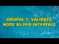 Drupal 7, validate node as per interface