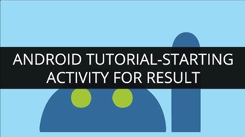 Android Tutorial-Starting Activity For Result (part-11).mp4 | Edureka