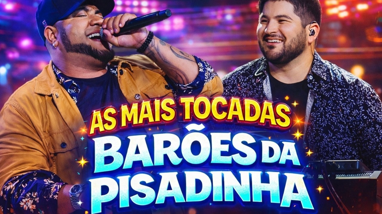 AS MAIS TOCADAS DO YOUTUBE BARÕES DA PISADINHA 2026 🔥 SÓ SUCESSOS ATUALIZADOS | INSPIRADAS