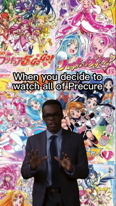 Precure is a lot