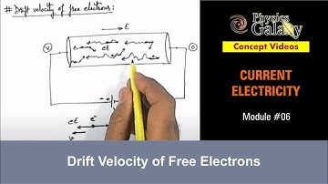 Class 12 Physics | Current Electricity | #6 Drift Velocity of Free Electrons | For JEE & NEET