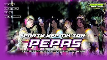 DJ PEPAS FYP TIKTOK STYLE BANGSAY | BY ARPIN RVLTN 