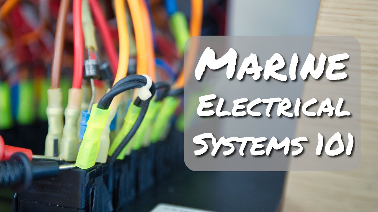 Marine Electrical Systems 101