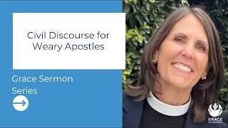Civil Discourse for Weary Apostles