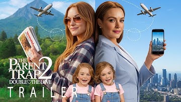 The Parent Trap 2: Double the Love (2025) – First Trailer | Lindsay Lohan