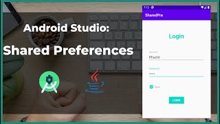 Shared Preferences - Android Studio Tutorial